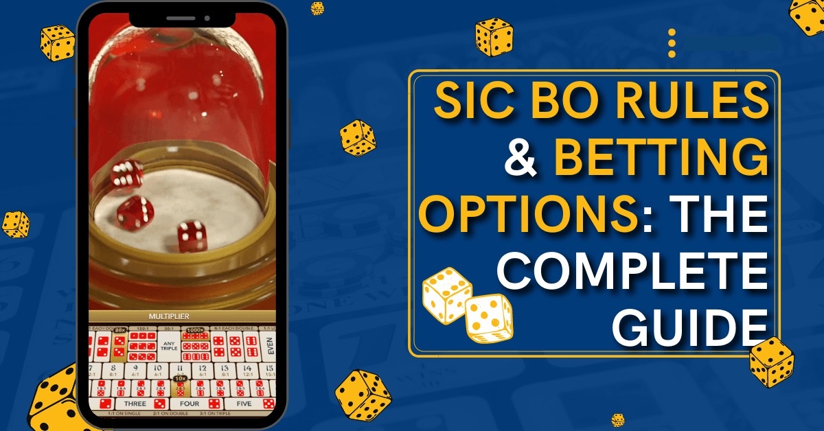 Sic Bo Rules & Betting Options